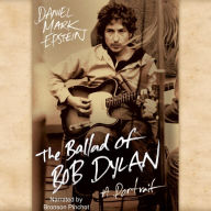 The Ballad of Bob Dylan: A Portrait