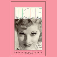 Lucille: The Life of Lucille Ball