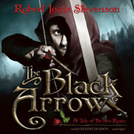 The Black Arrow: A Tale of the Two Roses