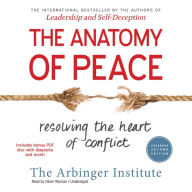 The Anatomy of Peace, Expanded Second Edition: Resolving the Heart of Conflict