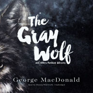 The Gray Wolf: and Other Fantasy Stories