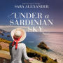 Under a Sardinian Sky: A Novel