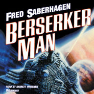 Berserker Man: The Berserker Series, Book 4