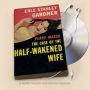 The Case of the Half-Wakened Wife (Perry Mason Series #27)