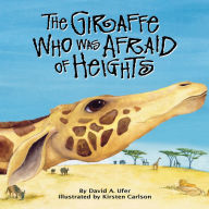 The Giraffe Who Was Afraid of Heights