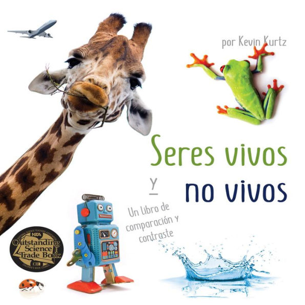 Seres vivos y no vivos: Un libro de comparación y contraste