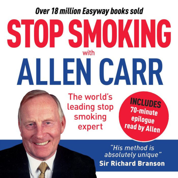 Stop Smoking with Allen Carr: Includes 70 minute audio epilogue read by Allen