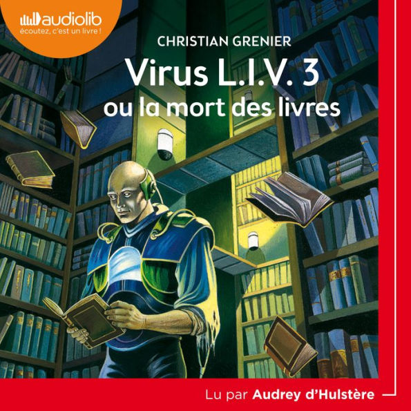 Virus L.I.V. 3 ou la mort des livres