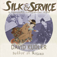 Silk & Service: A Polite Assassin: Seasons of the Sword Prequel, Kunoichi Companion Tales, Book 2