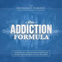 The Addiction Formula: A holistic approach to writing captivating, memorable hit songs (2nd edition)