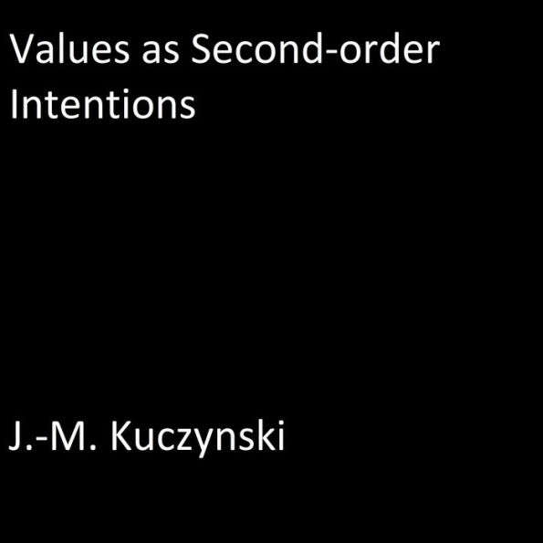Values as Second-order Intentions