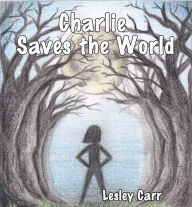 Charlie Saves the World