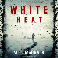 White Heat: A Novel