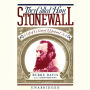 They Called Him Stonewall: A Life of Lt. General T. J. Jackson, CSA