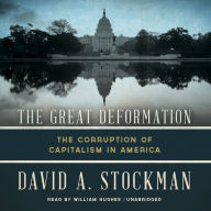 The Great Deformation: The Corruption of Capitalism in America