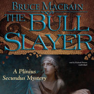 The Bull Slayer: A Plinius Secundus Mystery