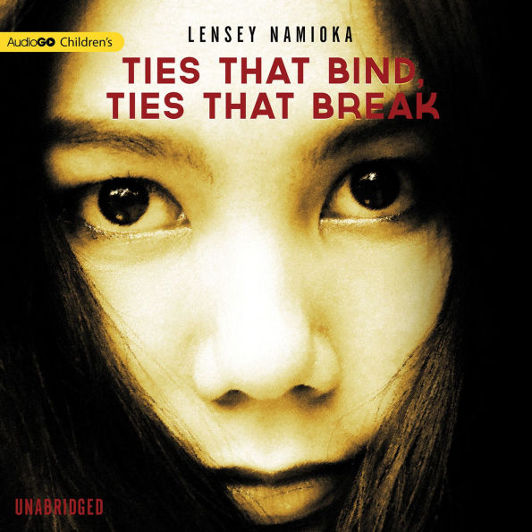Ties That Bind, Ties That Break: A Novel