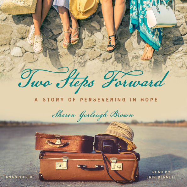 Two Steps Forward: A Story of Persevering in Hope