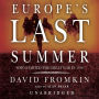 Europe's Last Summer: Who Started the Great War in 1914?