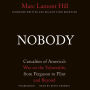 Nobody: Casualties of America's War on the Vulnerable, from Ferguson to Flint and Beyond