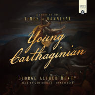 Young Carthaginian: A Story of the Times of Hannibal