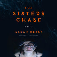 The Sisters Chase: A Novel