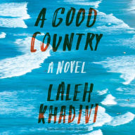 A Good Country: A Novel