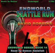 Seattle Run (Endworld Series, Book 14)