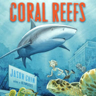 Coral Reefs : A Journey Through an Aquatic World Full of Wonder