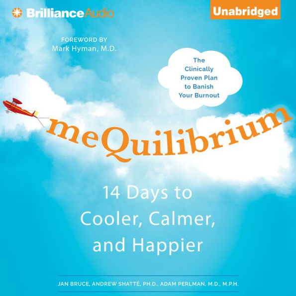 meQuilibrium: 14 Days to Cooler, Calmer, and Happier