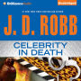 Celebrity in Death (In Death Series #34)