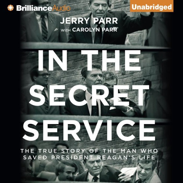 In the Secret Service: The True Story of the Man Who Saved President ...