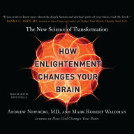 How Enlightenment Changes Your Brain: The New Science of Transformation