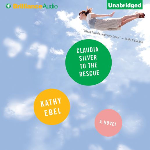 Claudia Silver to the Rescue: A Novel