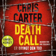 Death Call - Er bringt den Tod (Ein Hunter-und-Garcia-Thriller 8)