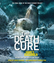 The Death Cure: The Final Book in the Maze Runner Trilogy