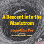 A Descent Into the Maelstrom