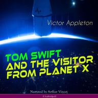 Tom Swift and the Visitor from Planet X