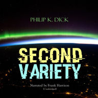 Second Variety: Unabridged