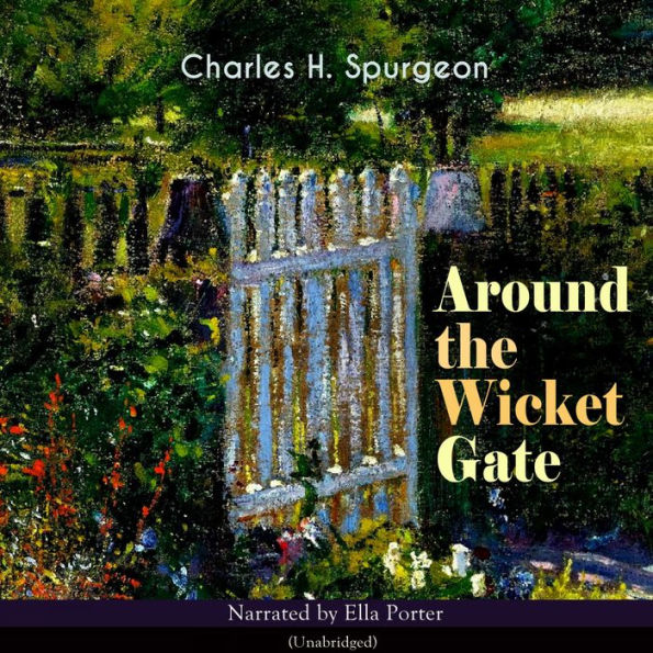 Around the Wicket Gate: Unabridged