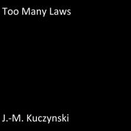 Too Many Laws