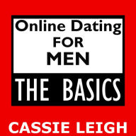 Online Dating for Men: The Basics