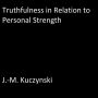 Truthfulness in Relation to Personal Strength