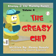 The Greasy Chip: Chompy & the Munchy Bunch, Volume 4