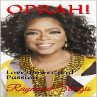 Oprah: Love, Power and Passion