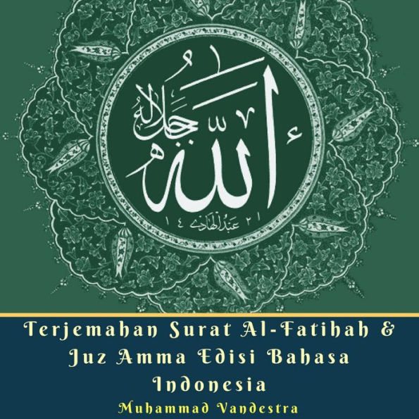 Terjemahan Surat Al-Fatihah & Juz Amma Edisi Bahasa Indonesia