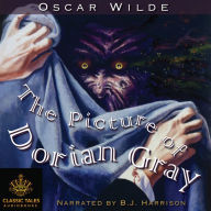 The Picture of Dorian Gray: Classic Tales Edition