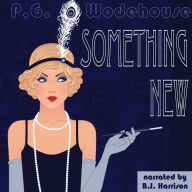 Something New: Blandings Castle, Book 1