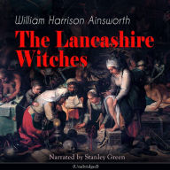 Lancashire Witches, The (Unabridged)