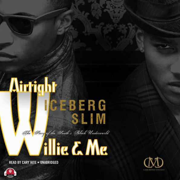 Airtight Willie & Me: The Story of the South's Black Underworld